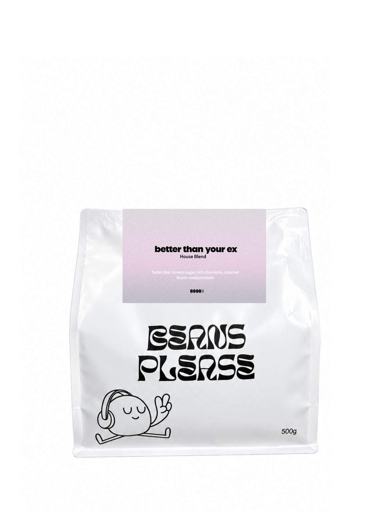 Better than your ex - House Blend