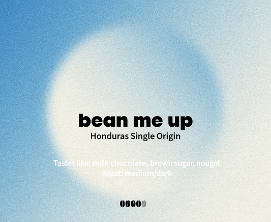 Bean me up - Honduras Single Origin