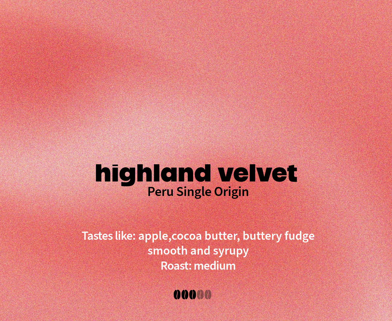 Highland Velvet - Peru Single Origin
