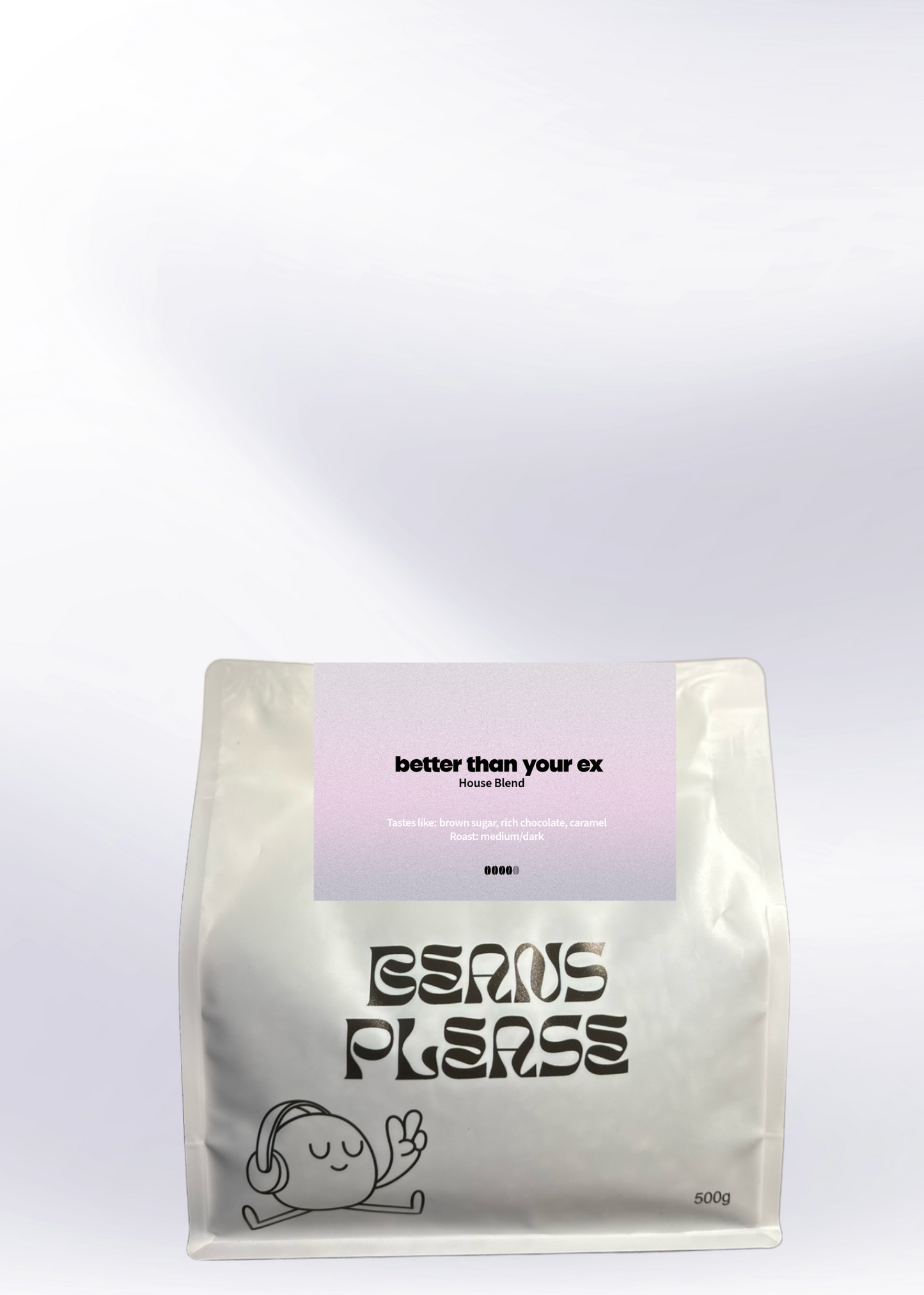 Better than your ex - House Blend